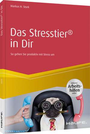 Das Stresstier® in Dir de Markus H. Stork