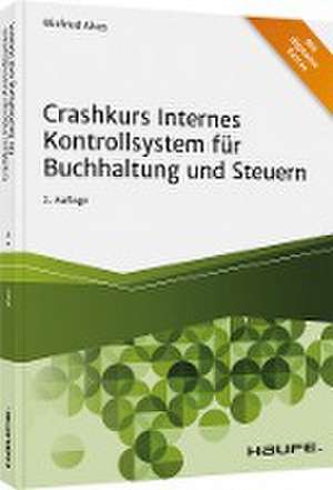 Crashkurs Internes Kontrollsystem für Buchhaltung und Steuern de Winfried Alves