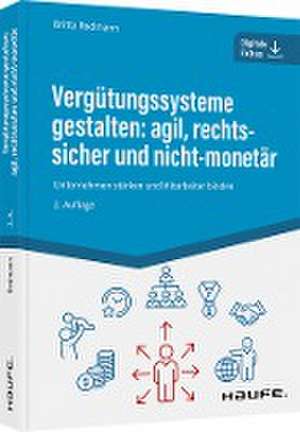 Vergütungssysteme gestalten: agil, rechtssicher und nicht-monetär de Britta Redmann