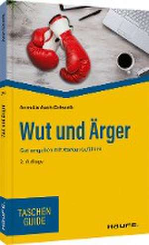 Wut und Ärger de Annette Auch-Schwelk