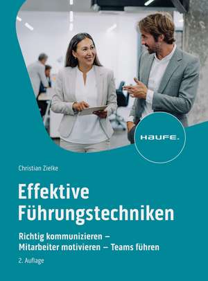 Effektive Führungstechniken de Christian Zielke