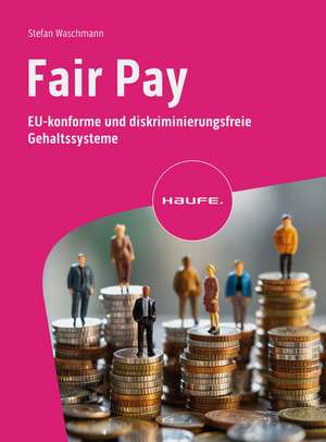 Fair Pay de Stefan Waschmann