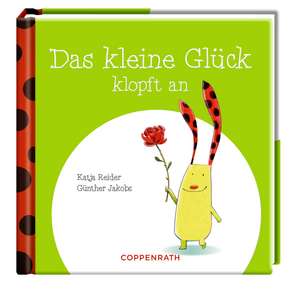 Das kleine Glück klopft an de Katja Reider