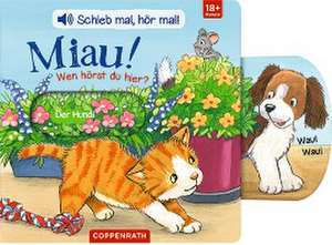 Schieb mal, hör mal!: Miau! Wen hörst du hier? de Antje Flad