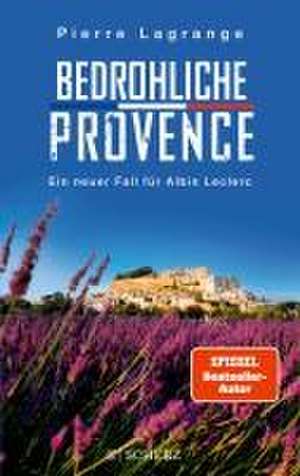 Bedrohliche Provence de Pierre Lagrange