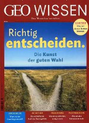 GEO Wissen 64/2019 - Richtig entscheiden. de Michael Schaper