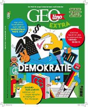 GEOlino extra 90/2021 - Demokratie de Rosa Wetscher