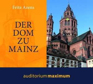 Der Dom zu Mainz de Fritz Arens