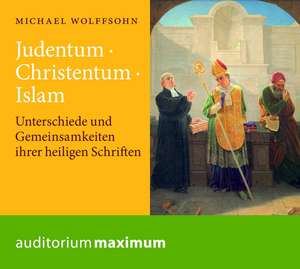 Judentum - Christentum - Islam de Michael Wolffsohn