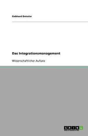 Das Integrationsmanagement de Gebhard Deissler