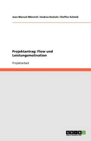 Projektantrag: Flow und Leistungsmotivation de Andrea Heckele