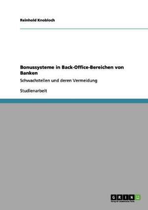 Bonussysteme in Back-Office-Bereichen von Banken de Reinhold Knobloch