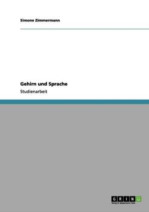 Gehirn und Sprache de Simone Zimmermann