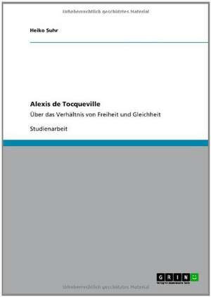 Alexis de Tocqueville de Heiko Suhr