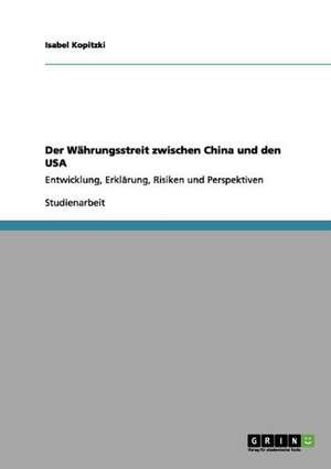 Der Währungsstreit zwischen China und den USA de Isabel Kopitzki