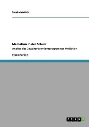 Mediation in der Schule de Sandra Mattick