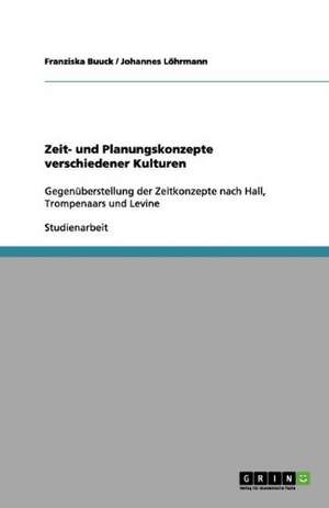 Zeit- und Planungskonzepte verschiedener Kulturen de Franziska Buuck