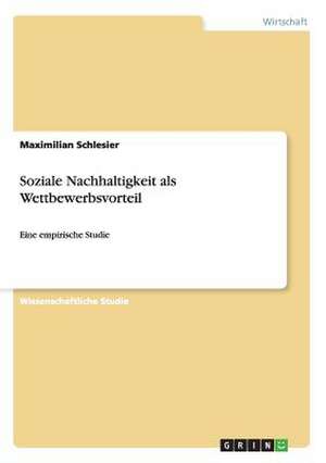 Soziale Nachhaltigkeit als Wettbewerbsvorteil de Maximilian Schlesier