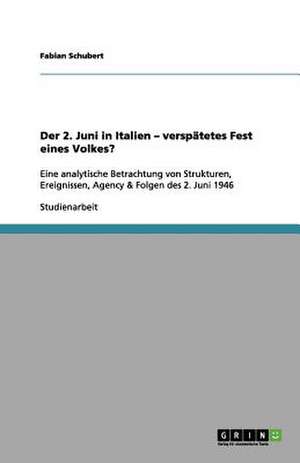 Der 2. Juni in Italien - verspätetes Fest eines Volkes? de Fabian Schubert