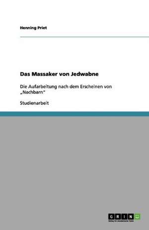 Das Massaker von Jedwabne de Henning Priet