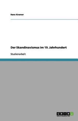 Der Skandinavismus im 19. Jahrhundert de Hans Kramer