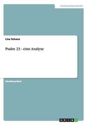 Psalm 23 - eine Analyse de Lisa Schanz