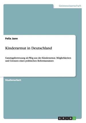 Kinderarmut in Deutschland de Felix Jann