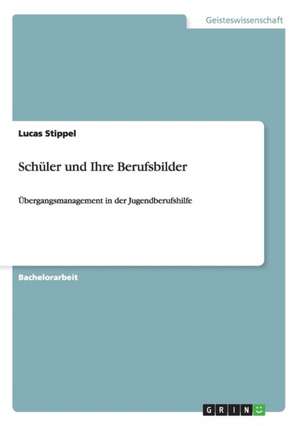 Schüler und Ihre Berufsbilder de Lucas Stippel