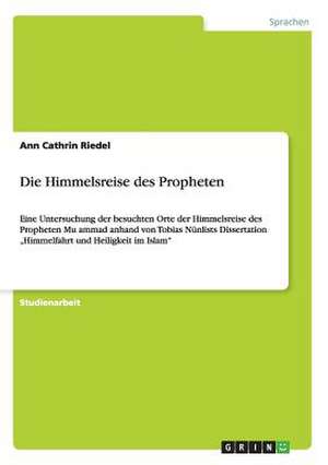 Die Himmelsreise des Propheten de Ann Cathrin Riedel