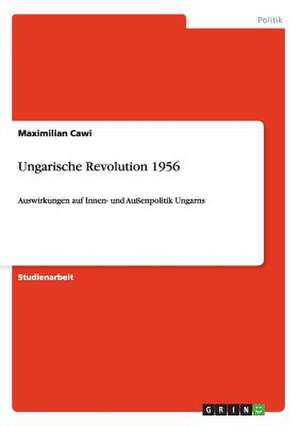 Ungarische Revolution 1956 de Maximilian Cawi