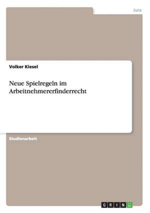 Neue Spielregeln im Arbeitnehmererfinderrecht de Volker Kiesel