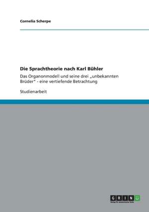 Die Sprachtheorie nach Karl Bühler de Cornelia Scherpe