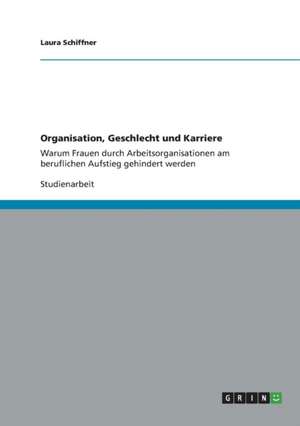 Organisation, Geschlecht und Karriere de Laura Schiffner