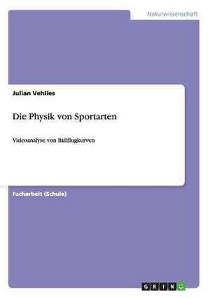 Die Physik von Sportarten de Julian Vehlies