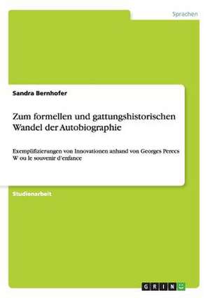 Zum formellen und gattungshistorischen Wandel der Autobiographie de Sandra Bernhofer