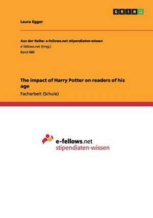 The impact of Harry Potter on readers of his age de Laura Egger