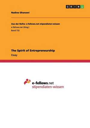 The Spirit of Entrepreneurship de Nadine Ghanawi