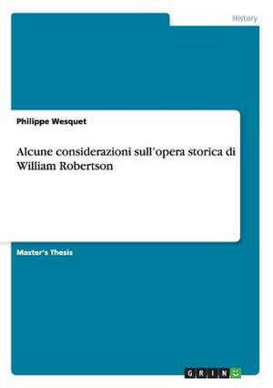 Alcune considerazioni sull'opera storica di William Robertson de Philippe Wesquet