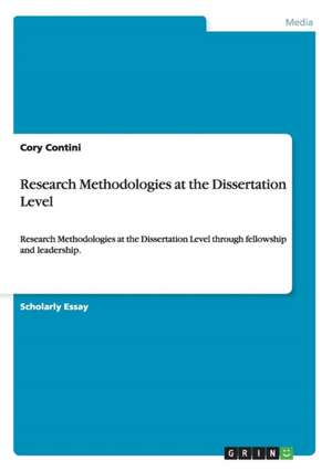 Research Methodologies at the Dissertation Level de Cory Contini