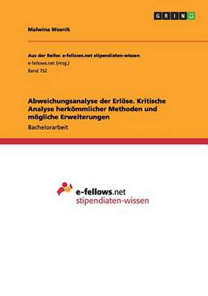 Abweichungsanalyse der Erlöse. Kritische Analyse herkömmlicher Methoden und mögliche Erweiterungen de Malwina Woznik