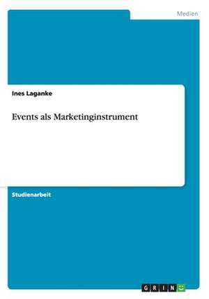 Events als Marketinginstrument de Ines Laganke