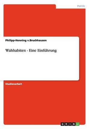 Wahhabiten - Eine Einführung de Philipp-Henning v. Bruchhausen