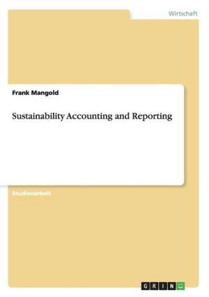 Sustainability Accounting and Reporting de Frank Mangold