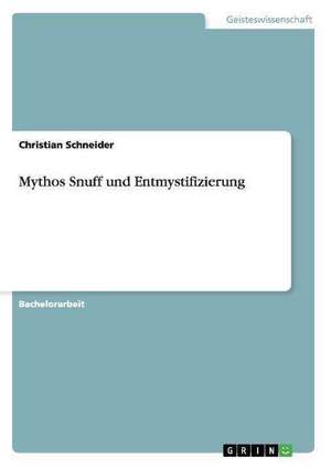 Mythos Snuff und Entmystifizierung de Christian Schneider