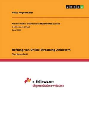 Haftung von Online-Streaming-Anbietern de Heiko Hogenmüller