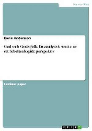 Gud och Guds folk. En analytisk studie ur ett bibelteologisk perspektiv de Kevin Andersson