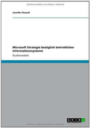 Microsoft Strategie bezüglich betrieblicher Informationssysteme de Jennifer Russell