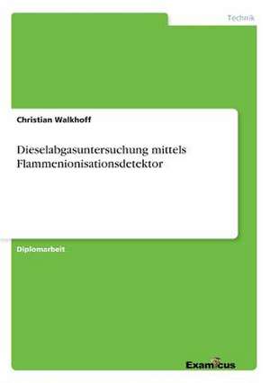 Dieselabgasuntersuchung mittels Flammenionisationsdetektor de Christian Walkhoff