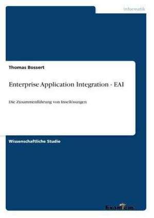 Enterprise Application Integration - EAI de Thomas Bossert