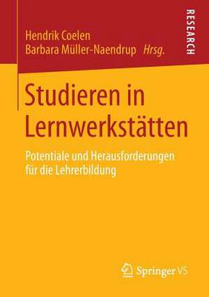 Studieren in Lernwerkstätten: Potentiale und Herausforderungen für die Lehrerbildung de Hendrik Coelen